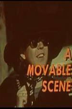 Watch A Movable Scene Movie2k