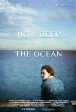 Watch How Deep Is the Ocean Movie2k
