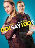 Watch Do I Say I Do? Movie2k