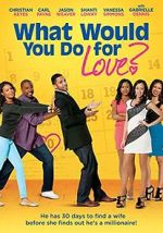 Watch What Would You Do for Love Movie2k