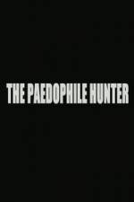 Watch The Paedophile Hunter Movie2k