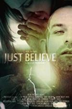 Watch Just Believe Movie2k