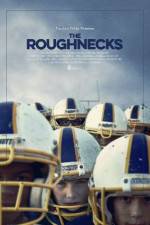 Watch The Roughnecks Movie2k