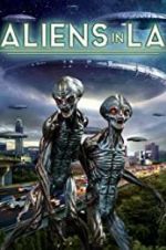 Watch Aliens in LA Movie2k