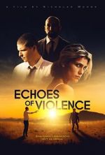 Watch Echoes of Violence Movie2k