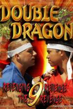 Watch Double Dragon 9: Revenging Revenge the Revenge Movie2k