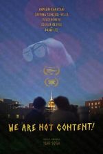 Watch WE ARE NOT CONTENT! Movie2k