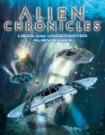 Watch Alien Chronicles: USOs and Under Water Alien Bases Movie2k