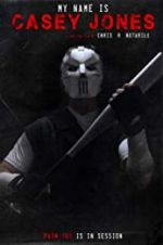 Watch My Name is Casey Jones Movie2k