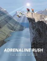 Watch Adrenaline Rush: The Science of Risk Movie2k