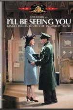 Watch I'll Be Seeing You Movie2k