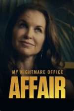 Watch My Nightmare Office Affair Movie2k