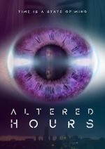 Watch Altered Hours Movie2k