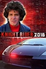 Watch Knight Rider 2016 Movie2k