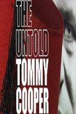 Watch The Untold Tommy Cooper Movie2k