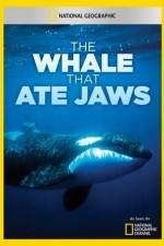 Watch National Geographic The Whale That Ate Jaws Movie2k