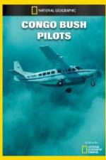 Watch National Geographic Congo Bush Pilots Movie2k