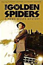 Watch The Golden Spiders: A Nero Wolfe Mystery Movie2k