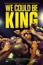 Watch We Could Be King Movie2k