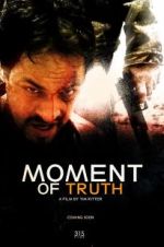 Watch Moment of Truth Movie2k