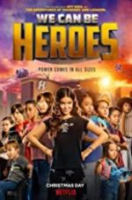 Watch We Can Be Heroes Movie2k