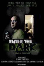 Watch Enter the Dark Movie2k