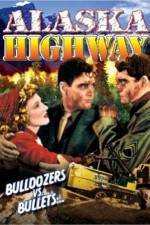 Watch Alaska Highway Movie2k