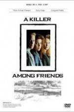 Watch A Killer Among Friends Movie2k