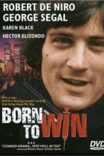 Watch Born to Win Movie2k