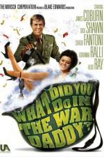 Watch What Did You Do in the War, Daddy? Movie2k