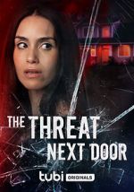 Watch The Threat Next Door Movie2k