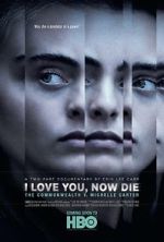 Watch I Love You, Now Die: The Commonwealth v. Michelle Carter Movie2k