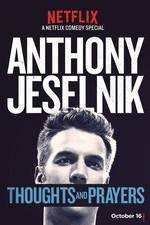 Watch Anthony Jeselnik: Thoughts and Prayers Movie2k