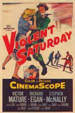 Watch Violent Saturday Movie2k