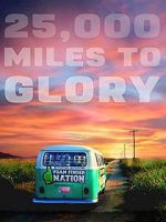 Watch 25,000 Miles to Glory Movie2k