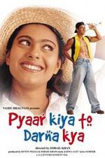 Watch Pyaar Kiya To Darna Kya Movie2k