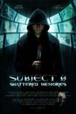 Watch Subject 0: Shattered Memories Movie2k