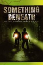 Watch Something Beneath Movie2k