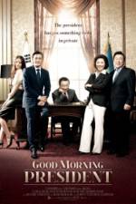 Watch Good Morning President Movie2k