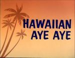 Watch Hawaiian Aye Aye Movie2k