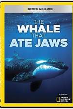 Watch National Geographic The Whale That Ate Jaws Movie2k