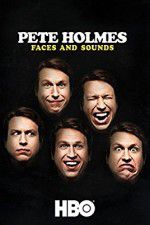 Watch Pete Holmes: Faces and Sounds Movie2k