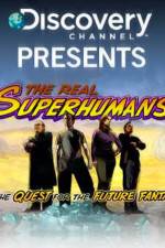 Watch The Real Superhumans and the Quest for the Future Fantastic Movie2k