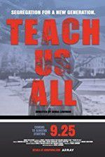 Watch Teach Us All Movie2k