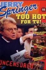 Watch Jerry Springer Too Hot for TV Movie2k