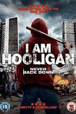 Watch I Am Hooligan Movie2k