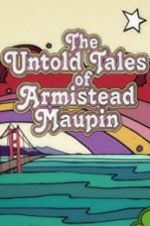 Watch The Untold Tales of Armistead Maupin Movie2k