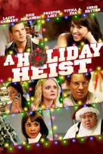 Watch A Holiday Heist Movie2k