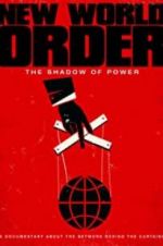 Watch New World Order: The Shadow of Power Movie2k