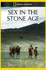 Watch National Geographic Sex In The Stone Age Movie2k